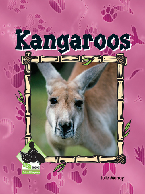 Title details for Kangaroos by Julie Murray - Available